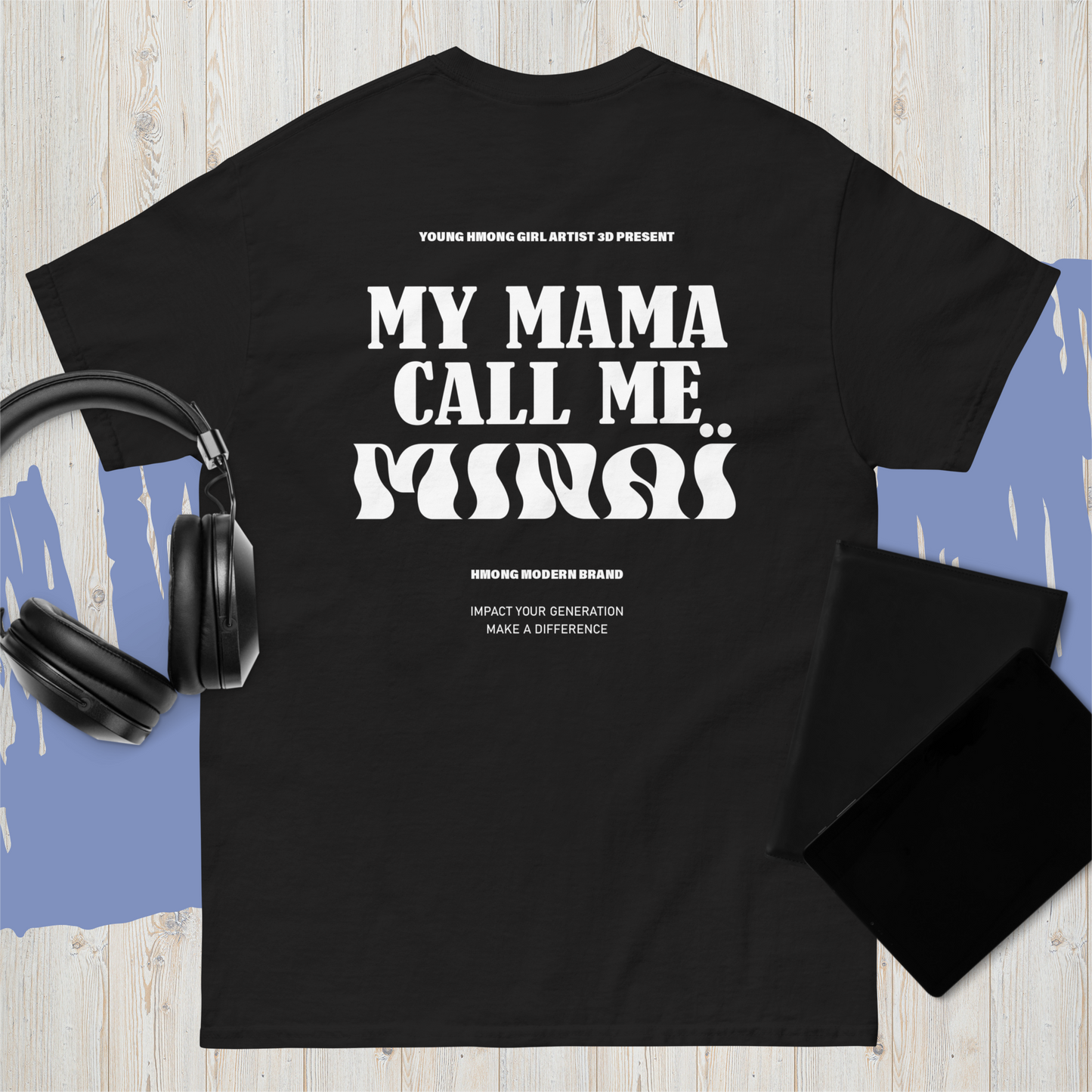 Tee-shirt manches courtes "My mama call me minaï"