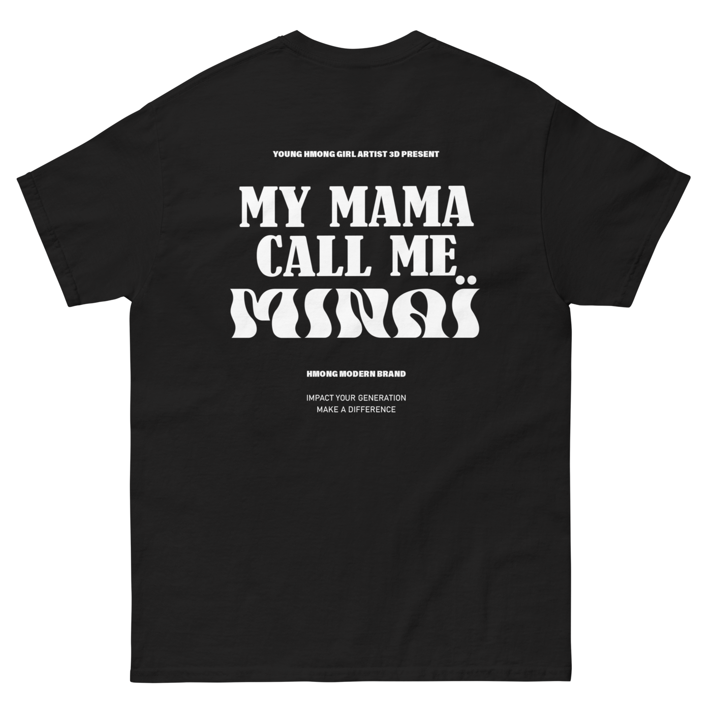 Tee-shirt manches courtes "My mama call me minaï"