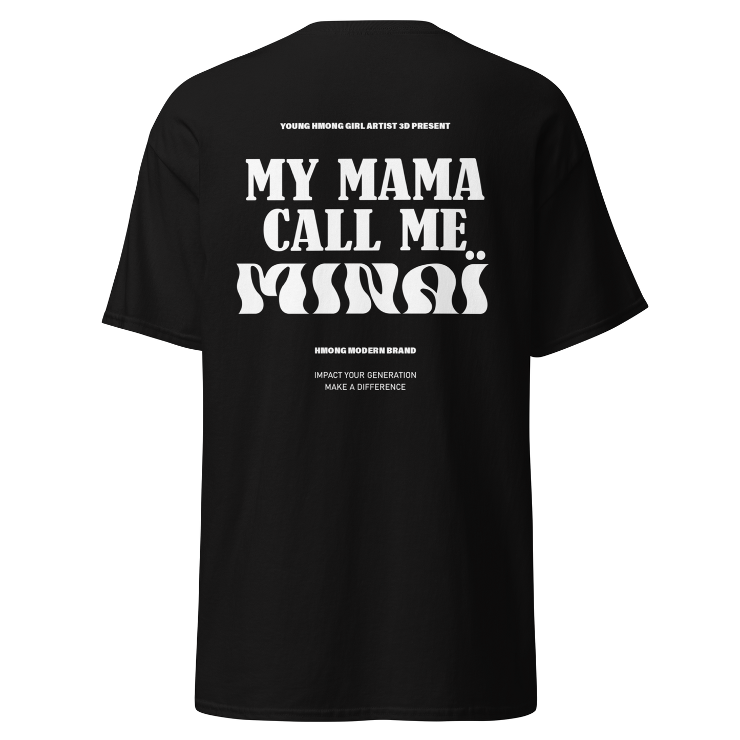 Tee-shirt manches courtes "My mama call me minaï"