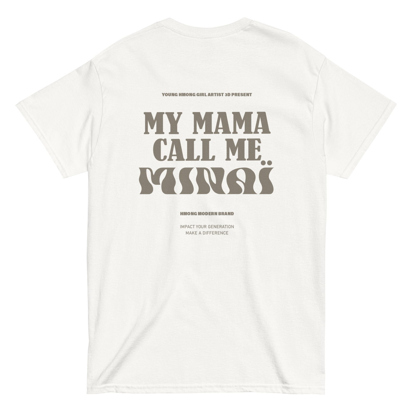 Tee-shirt manches courtes "My mama call me minaï"