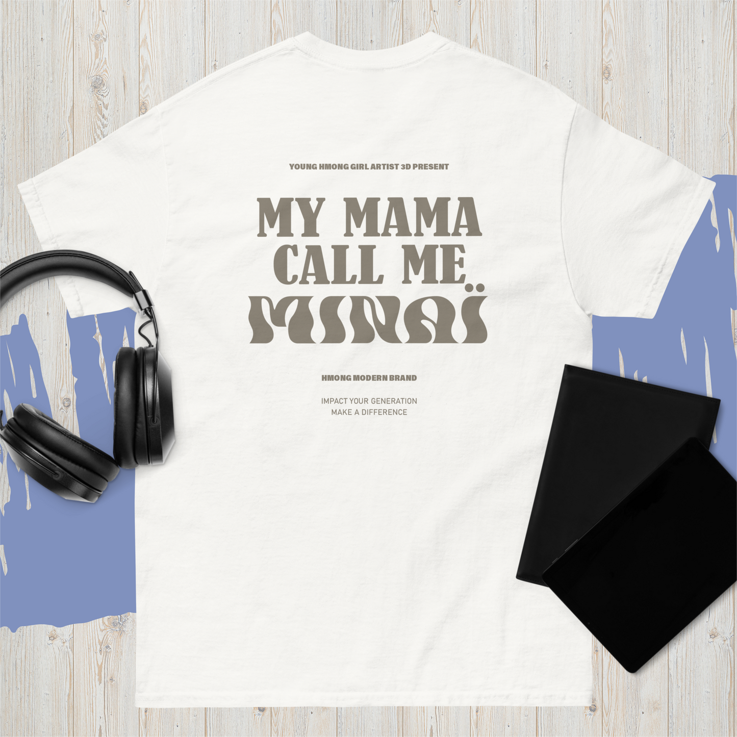 Tee-shirt manches courtes "My mama call me minaï"